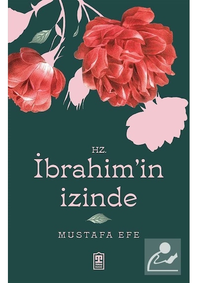 Hz. İbrahim'in İzinde / Mustafa Efe