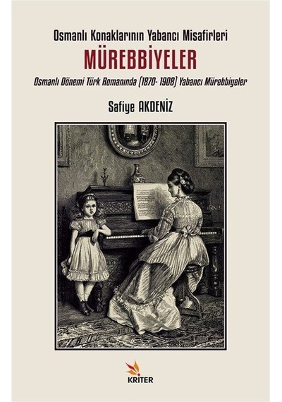 Osmanlı Konaklarının Yabancı Misafirleri: Mürebbiyeler / Safiy...