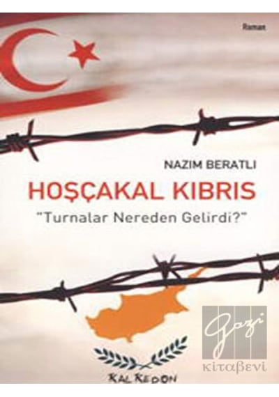 Hoşçakal Kıbrıs - Turnalar Nereden Gelirdi ? - Nazım Beratlı - Kalkedon