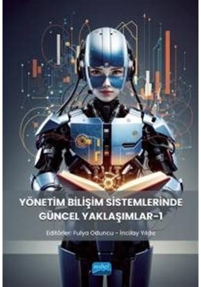 Yönetim Bilişim Sistemlerinde Güncel Yaklaşımlar - 1- Nobel Akademik Yayıncılık
