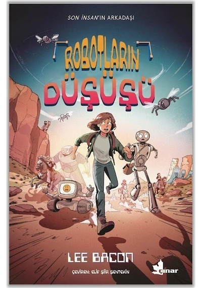 Robotların Düşüşü / Lee Bacon