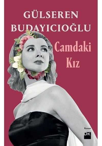 Camdaki Kız Gülseren Budayıcıoğlu Doğan  Kitap