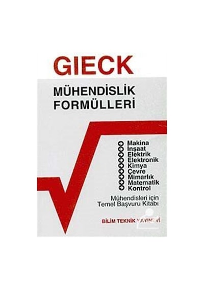 Mühendislik Formülleri  - Kurt Gieck  - Bilim Teknik Yayınevi