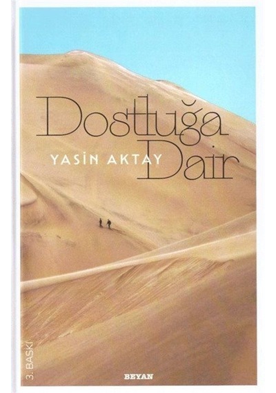 Dostluğa Dair Ciltli / Yasin Aktay