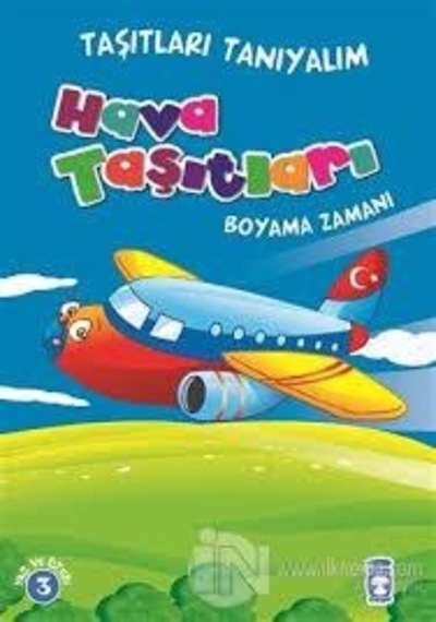 Hava Taşıtları Boyama Zamanı - Timaş Çocuk Yayınları