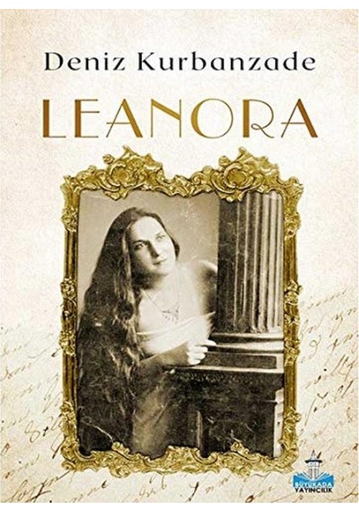 Leonora Bitmeyen Göç - Deniz Kurbanzade 1.baskı