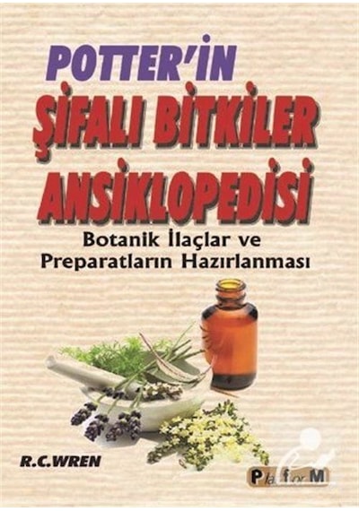 Potter'in Şifalı Bitkiler Ansiklopedisi / R. C. Wren