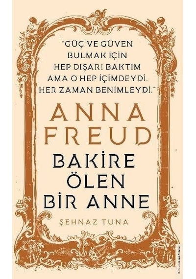 Anna Freud - Bakire Ölen Bir Anne - Şehnaz Tuna - Destek Yayınları
