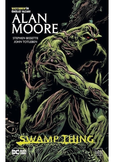 Swamp Thing Efsanesi: 3. Cilt - Alan Moore - İthaki Yayınları