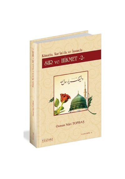 Sır ve Hikmet 2 - Kainat'ta Kur'an'da ve İnsanda - Osman Nuri Topbaş - Yüzakı Yayıncılık