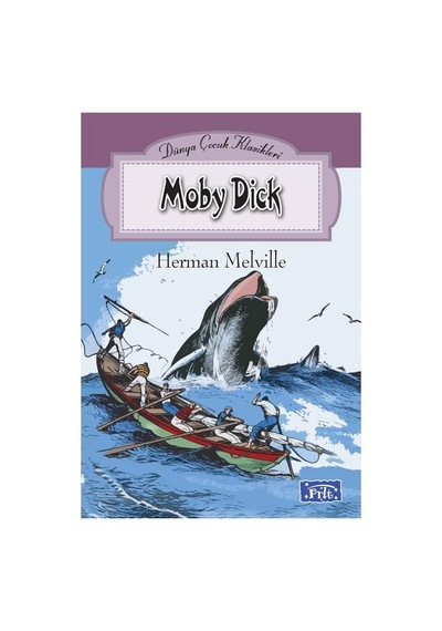 Çocuk Romanları 4. 5. 6. 7. Ve 8. Sınıflar İçin Dünya Çocuk Klasikleri Moby Dick- Kaptan Grant'ın Çocukları