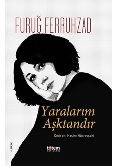 Yaralarım Aşktandır - Furuğ Ferruhzad - Totem