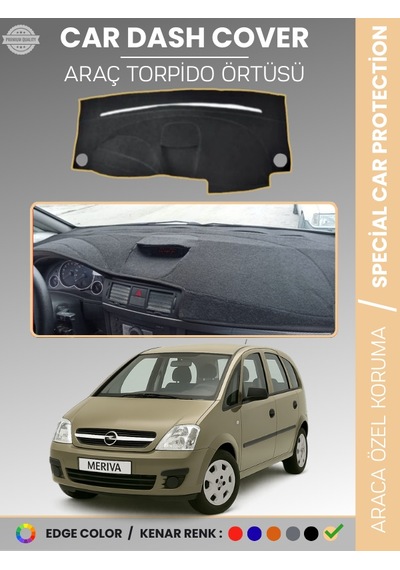 Opel Meriva A 2003-2010 Torpido Örtüsü Ön Panel Koruma Tam Uyum Uv Koruma Kaymaz Kolay Montaj - 225 Stiloto