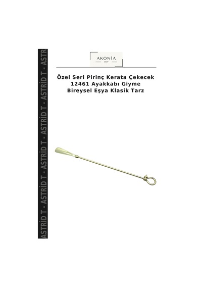 Astrid T Özel Seri Pirinç Kerata Çekecek 12461 Ayakkabı Giyme Bireysel Eşya Klasik Tarz