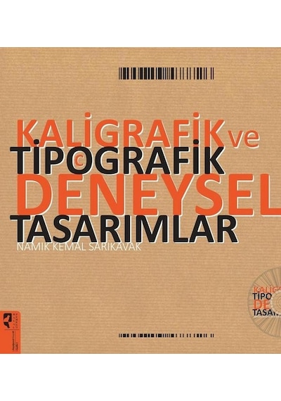 Kaligrafik ve Tipografik Deneysel Tasarımlar - Namık Kemal Sarıkavak - Hayalperest Yayınevi