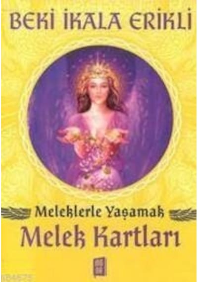 Meleklerle Yaşamak Melek Kartları - Beki İkala Erikli - Mona