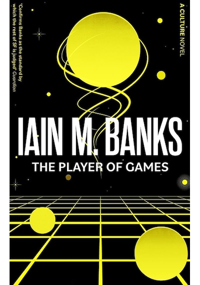 The Player Of Games - A Culture Novel