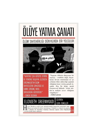 Ölüye Yatma Sanatı : Ölüm Sahtekarlığı Dünyasında Bir Yolculuk - Elizabeth