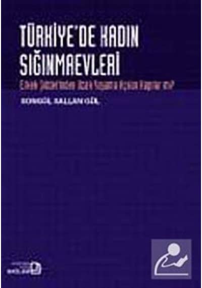 Türkiye'de Kadın Sığınmaevleri - Songül Sallan Gül - Bağlam Yayıncılık