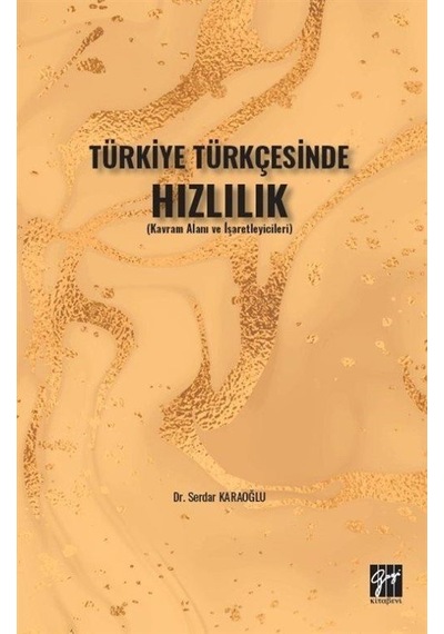 Türkiye Türkçesinde Hızlılık / Dr. Serdar Karaoğlu