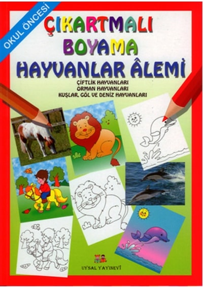 Çıkartmalı Boyama - Hayvanlar Alemi - Mürşide Uysal -  Asım Uysal - Uysal Yayınevi