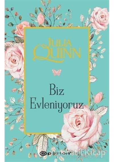 Biz Evleniyoruz - Julia Quinn - Epsilon Yayınevi