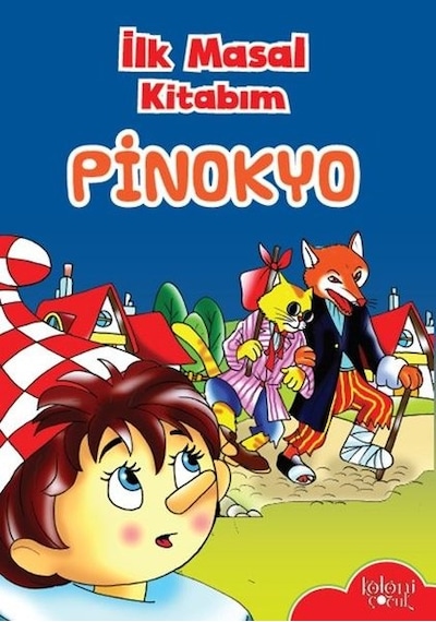 Pinokyo-İlk Masal Kitabım- Koloni Çocuk Yayınları
