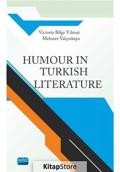 Humour in Turkish Literature - Mehmet Yalçınkaya - Nobel Akademik Yayıncılık