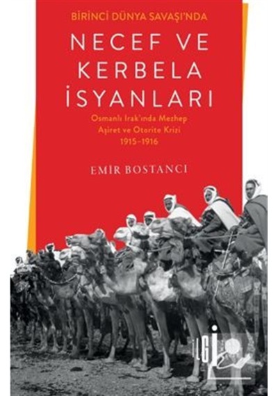 Birinci Dünya Savaşı'nda Necef Ve Kerbela İsyanları / Emir Bos...