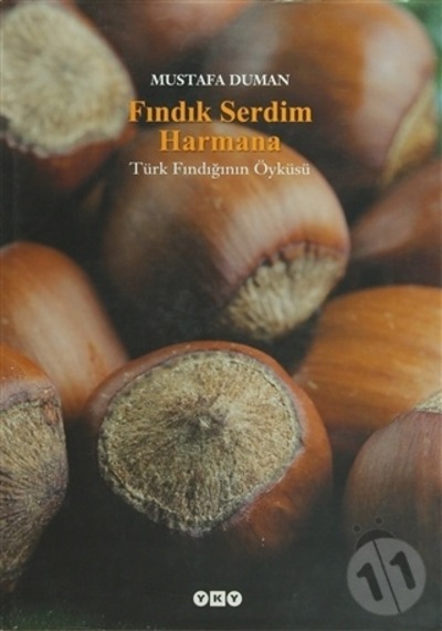 Fındık Serdim Harmana & Türk Fındığının Öyküsü