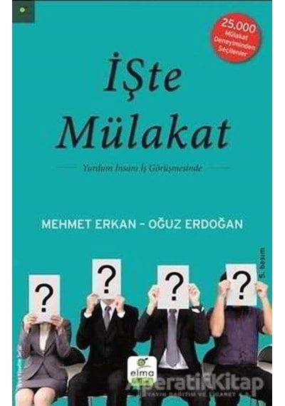 İşte Mülakat - Yurdum İnsanı İş Görüşmesinde - Mehmet Erkan -  Oğuz Erdoğan - Elma Yayınevi