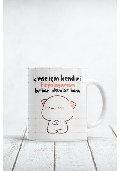 Kimse Için Kendimi Hırpalayamam Baskılı Kupa Bardak Beyaz