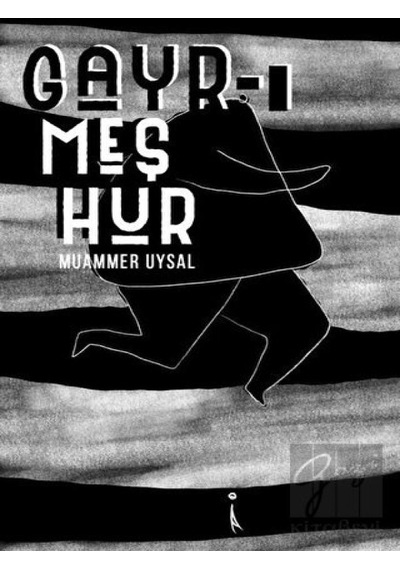 Gayr-ı Meşhur - Muammer Uysal - İkinci Adam Yayınları
