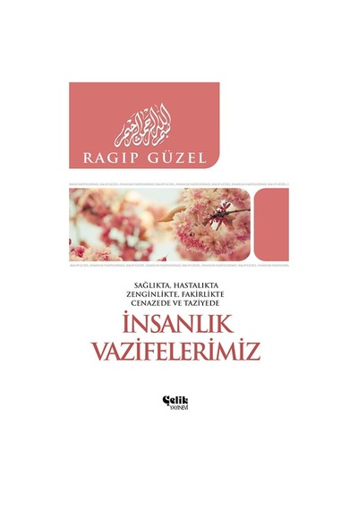 İnsanlık Vazifelerimiz - Ragıp Güzel