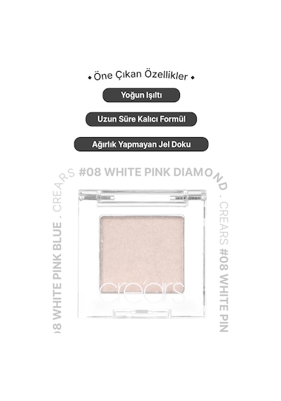 Yoğun Işıltılı Jel Yapılı Tekli Far Cre'ars Diamond Glow Eyeshadow 08 White Pink Diamond 96947705