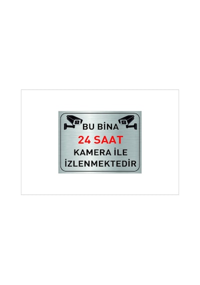 Bu Bina 24 Saat Kamera İle İzlenmektedir Yazılı 20 X 15 Cm Gümüş Metal Levha