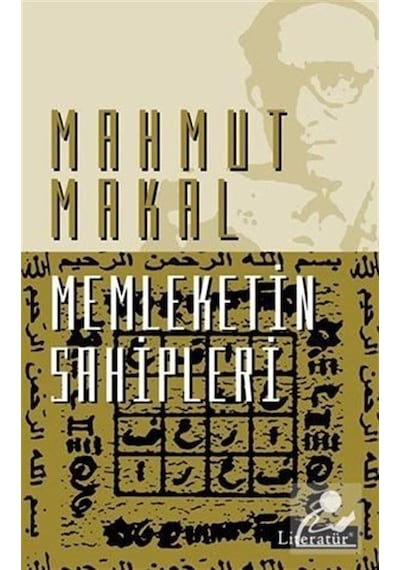 Memleketin Sahipleri - Mahmut Makal - Literatür Yayıncılık