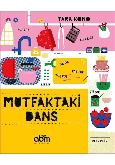 Mutfaktaki Dans - Yara Kono - Abm Yayınevi