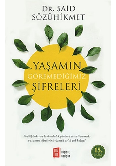 Yaşamın Göremediğimiz Şifreleri - Said Sözühikmet - Mona