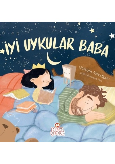 İyi Uykular Baba - Gülsüm Mehdiyev - Nesil Çocuk Yayınları