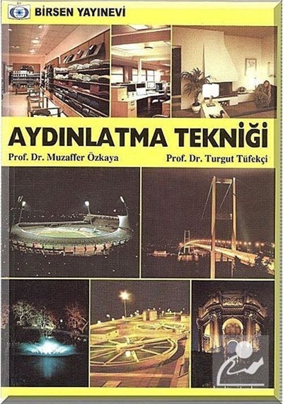 Aydınlatma Tekniği / Prof. Dr. Muzaffer Özkaya