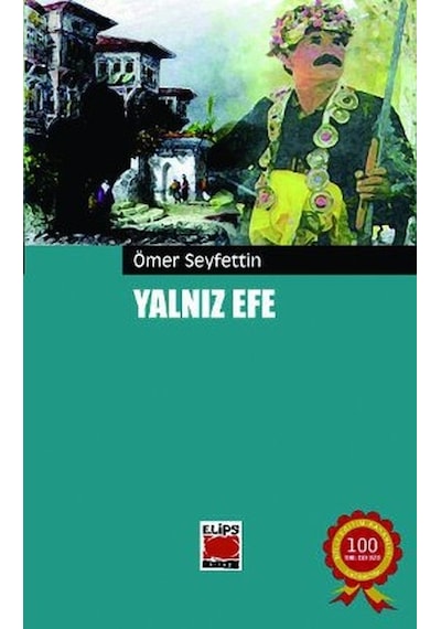 Yalnız Efe - Ömer Seyfettin - Elips Kitapları