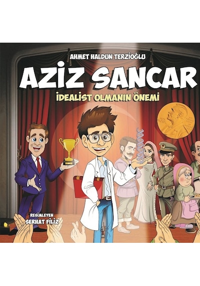 Aziz Sancar-İdealist Olmanın Önemi - Ahmet Haldun Terzioğlu - Panama Yayıncılık