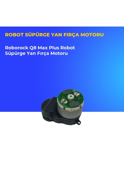 Roborock Q8 Max Plus Robot Süpürge Yan Fırça Motoru