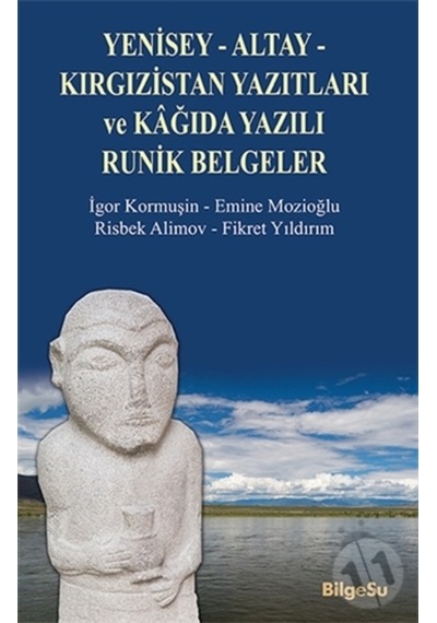 Yenisey-Altay-Kırgızistan Yazıtları Ve Kağıda Yazılı Runik Belge