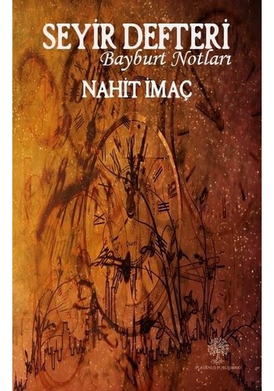 Seyir Defter - Bayburt Notları - Nahit İmaç - Platanus Publishing