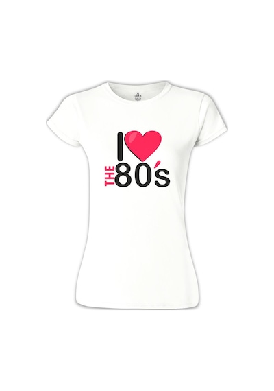 I Love The 80's Beyaz Kadın Tshirt 001