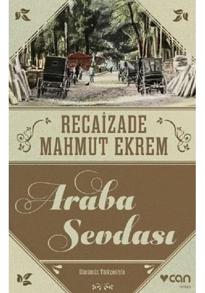 Araba Sevdası - Recaizade Mahmut Ekrem - Can Yayınları