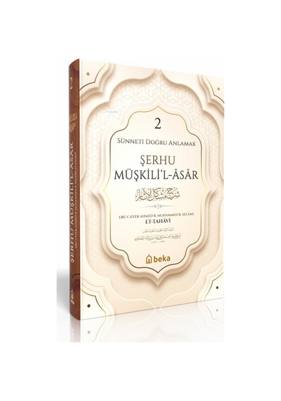 Sünneti Doğru Anlamak - Şerhu Müşkilil Asar - 2. Cilt