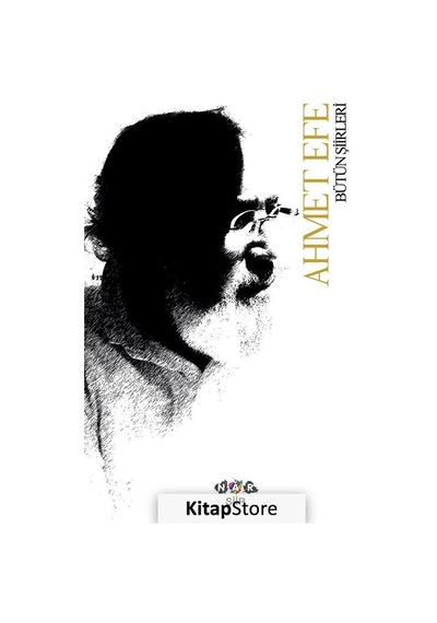 Bütün Şiirleri / Ahmet Efe / Ahmet Efe